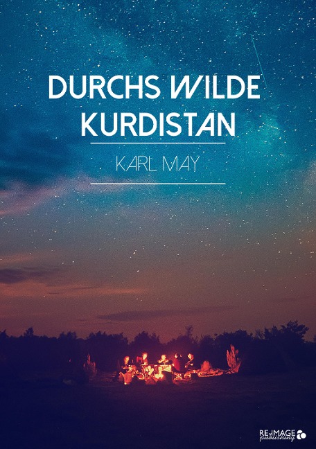 Durchs wilde Kurdistan - Karl May