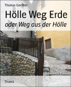 Cover-Bild zum Titel 'Hölle Weg Erde' von 'Thomas Gechter'