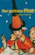Cover-Bild zum Titel 'Der goldene Pirat' von 'Heiner von Einfeld'