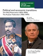 Cover-Bild zum Titel 'Access to History for the IB Diploma: Political and economic transitions: The Meiji Restoration (1853-1894) and the Russian Federation (1985-1999)' von 'Ali Jessie, Sergey Fokin'