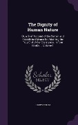 The Dignity of Human Nature - James Burgh