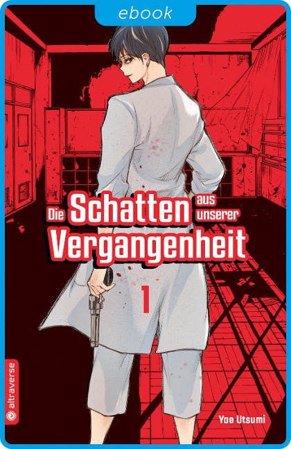 Die Schatten aus unserer Vergangenheit 01 - Yae Utsumi