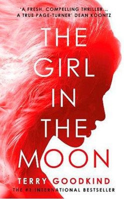 The Girl in the Moon - Terry Goodkind