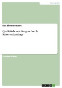 Cover-Bild zum Titel 'Qualitätsbeurteilungen durch Kriterienkataloge' von 'Eva Zimmermann'