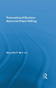 Cover-Bild zum Titel 'Transnational Russian-American Travel Writing' von 'Margarita Marinova'