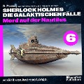Cover-Bild zum Titel 'Mord auf der Nautilus (Sherlock Holmes - Die galaktischen Fälle, Folge 6)' von 'Arthur Conan Doyle, S. Pomej'