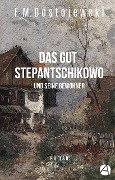 Cover-Bild zum Titel 'Das Gut Stepantschikowo und seine Bewohner' von 'Fjodor Dostojewski'