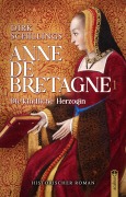 Cover-Bild zum Titel 'Anne de Bretagne' von 'Dirk Schillings'