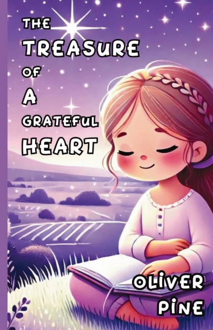 The Treasure of a Grateful Heart - Oliver Pine