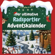 Cover-Bild zum Titel 'Der ultimative Radsportler-Adventskalender' von 'Florian Schwarz'