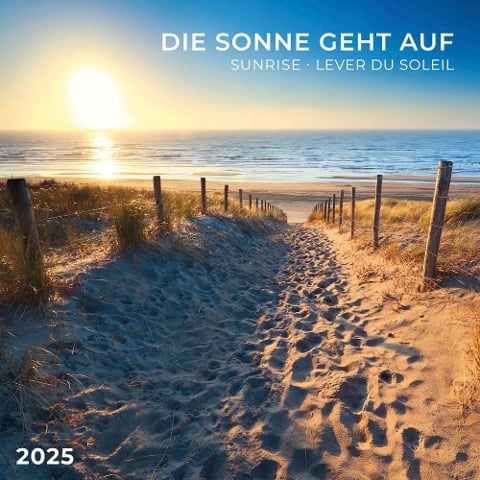 Die Sonne geht auf 2025 - 