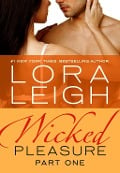 Wicked Pleasure: Part 1 - Lora Leigh