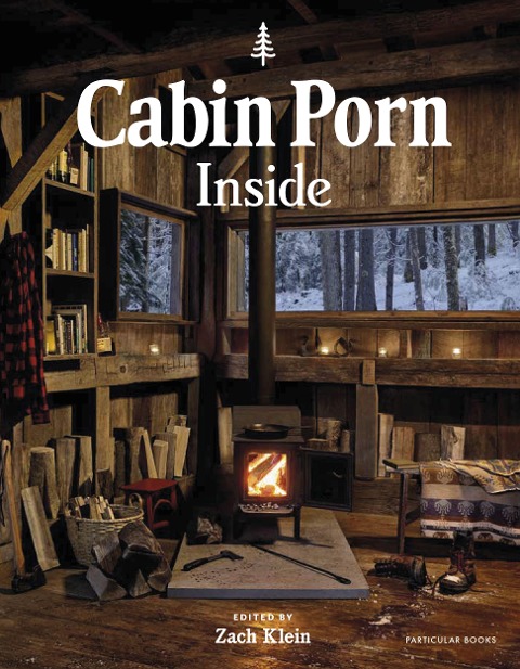 Cabin Porn: Inside - Zach Klein