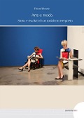 Cover-Bild zum Titel 'Arte e moda. Storia e risultati di un sodalizio irrequieto' von 'Davide Mariani'