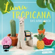 Cover-Bild zum Titel 'Lama Tropicana - Das Häkelbuch' von 'Susan Gast'