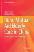 Cover-Bild zum Titel 'Rural Mutual Aid Elderly Care in China' von 'Yaguang Hao, Qinghua Guan'