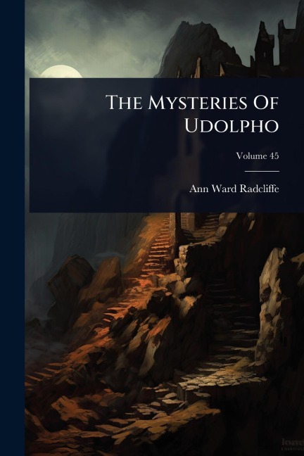 The Mysteries Of Udolpho - Ann Ward Radcliffe