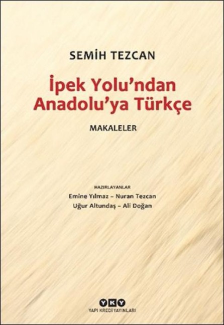 Ipek Yolundan Anadoluya Türkce - Makaleler - Semih Tezcan