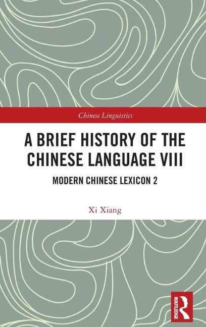 A Brief History of the Chinese Language VIII - Xi Xiang
