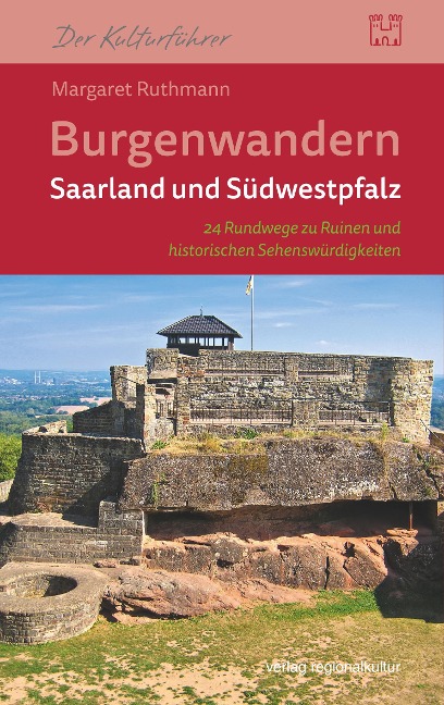 Burgenwandern Saarland und Südwestpfalz - Margaret Ruthmann