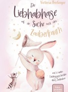 Cover-Bild zum Titel 'Vorlesegeschichten ab 3 Jahre - Der Liebhabhase auf der Suche nach dem Zaubertraum!' von 'Victoria Berlinger'