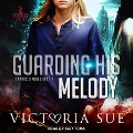 Cover-Bild zum Titel 'Guarding His Melody Lib/E' von 'Victoria Sue'