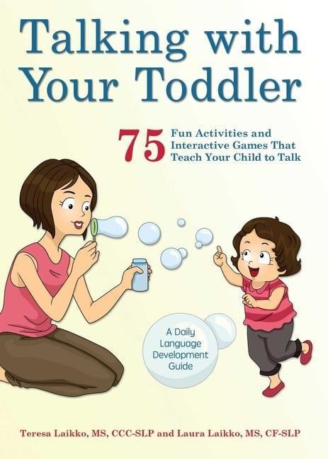 Talking with Your Toddler - Laura Laikko, Teresa Laikko