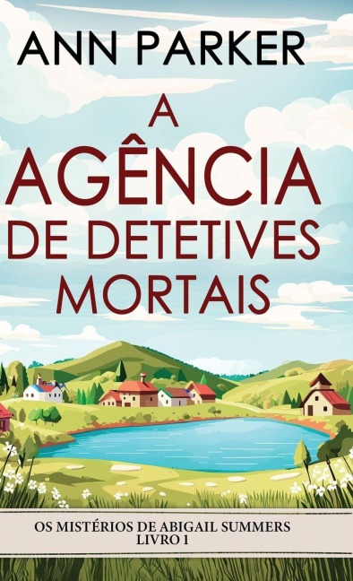 A Agência de Detetives Mortais - Ann Parker