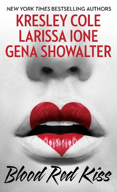 Blood Red Kiss - Kresley Cole, Larissa Ione, Gena Showalter