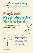 Playbook Psychologische Sicherheit - Karolin Helbig, Minette Norman