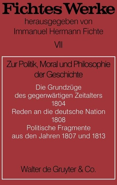 Zur Politik, Moral und Philosophie der Geschichte - Johann G. Fichte
