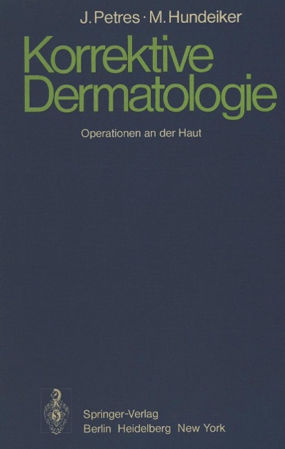 Korrektive Dermatologie - J. Petres, M. Hundeiker