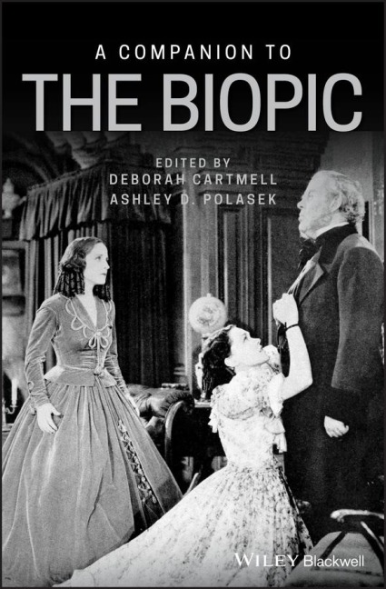 A Companion to the Biopic - 