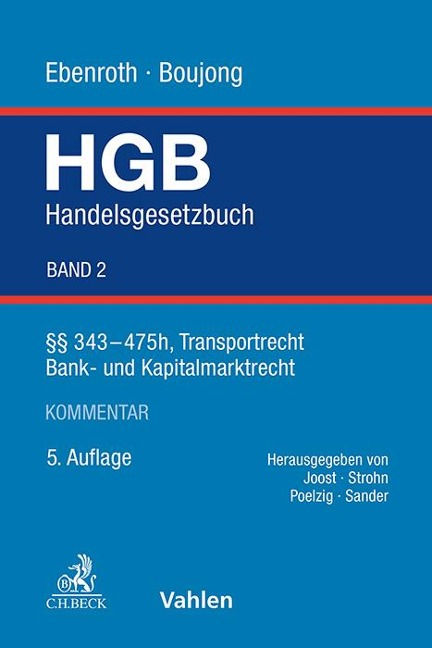 Handelsgesetzbuch Bd. 2: §§ 343-475h, Transportrecht, Bank- und Kapitalmarktrecht - 