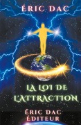 Cover-Bild zum Titel 'La loi de l'attraction' von 'Eric Dac'