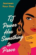 Cover-Bild zum Titel 'TJ Powar Has Something to Prove' von 'Jesmeen Kaur Deo'