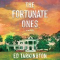 The Fortunate Ones Lib/E - Ed Tarkington