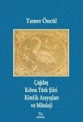 Cagdas Kibris Türk Siiri Kimlik Arayislari ve Mitoloji - Tamer Öncül