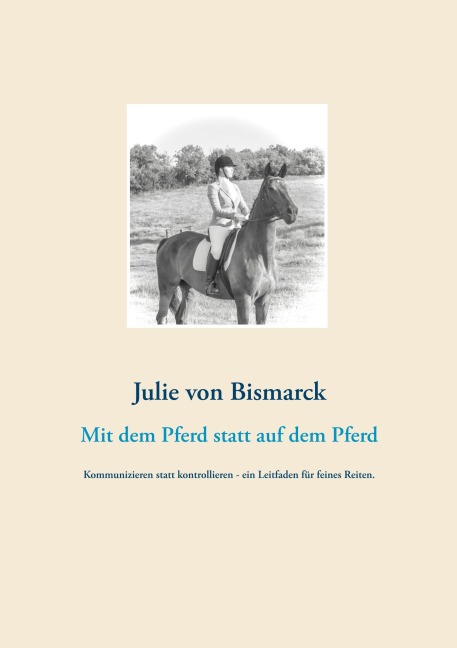 Mit dem Pferd statt auf dem Pferd - Julie von Bismarck