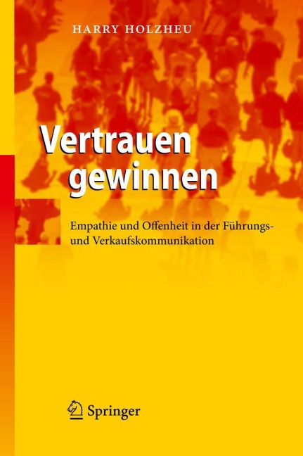 Vertrauen gewinnen - Harry Holzheu