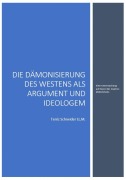 Cover-Bild zum Titel 'Die Dämonisierung des Westens als Argument und Ideologem' von 'Teréz Schneider'