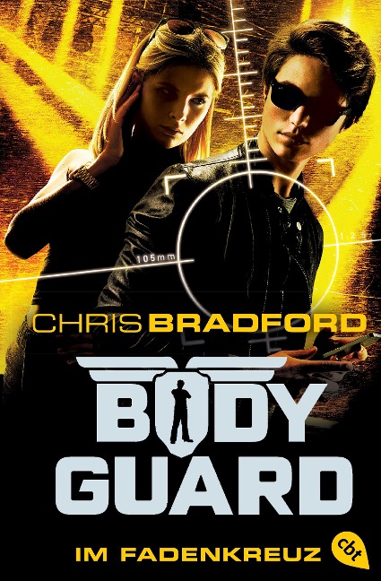 Bodyguard 04 - Im Fadenkreuz - Chris Bradford