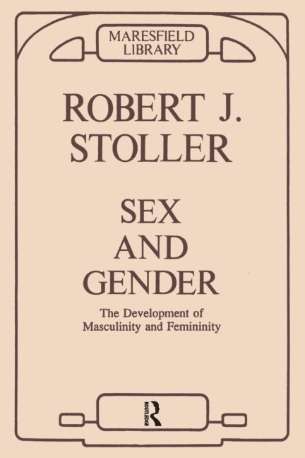 Sex and Gender - Robert J. Stoller