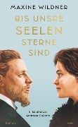 Bis unsre Seelen Sterne sind. Rilke und Lou Andreas-Salomé - Maxine Wildner