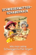 Cover-Bild zum Titel 'Schwiegermutter-Schabernack' von 'Sofia Schulz'