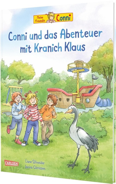 Conni-Bilderbücher: Conni und das Abenteuer mit Kranich Klaus - Liane Schneider