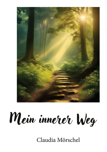 Mein innerer Weg - Claudia Mörschel