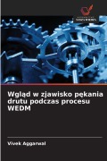 Cover-Bild zum Titel 'Wgl¿d w zjawisko p¿kania drutu podczas procesu WEDM' von 'Vivek Aggarwal'
