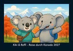 Cover-Bild zum Titel 'Kiki & Raffi - Reise durch Kanada 2027 Fotokalender DIN A5' von 'Tobias Schmitt, Kevin Heber'