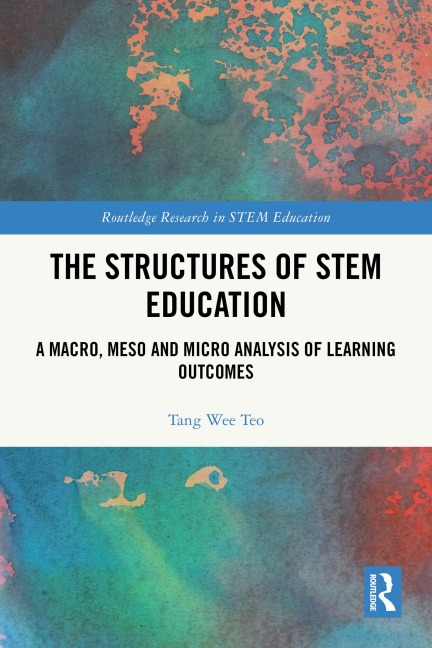 The Structures of STEM Education - Tang Wee Teo